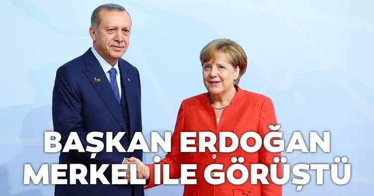 Başkan  Erdoğan Merkel ile görüştü
