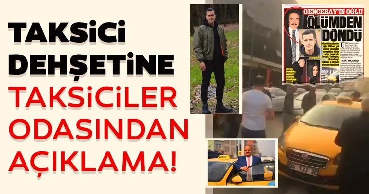 Orhan Gencebay’ın oğluna saldırı sonrası İstanbul Taksiciler Esnaf Odası’ndan açıklama