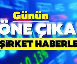 Borsa İstanbul’da günün öne çıkan şirket haberleri ve tavsiyeleri 14/08/2020