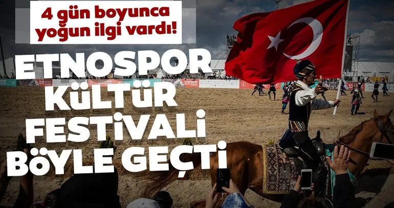 Yoğun ilginin yaşandığı Etnospor Kültür Festivali böyle geçti