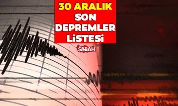 Son Dakika deprem mi oldu, nerede, kaç şiddetinde? 30 Aralık AFAD ve Kandilli Rasathanesi son depremler listesi