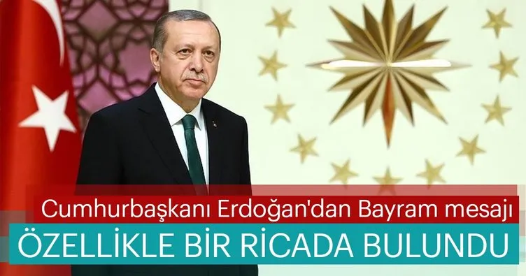 Cumhurbaşkanı Erdoğan’dan Bayram mesajı