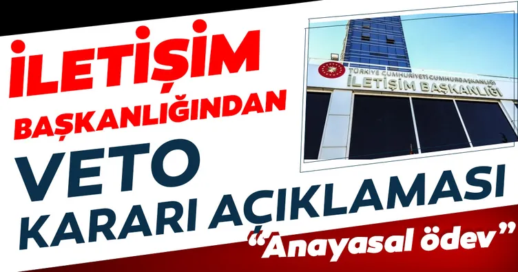 İletişim Başkanlığı’ndan ’veto’ açıklaması