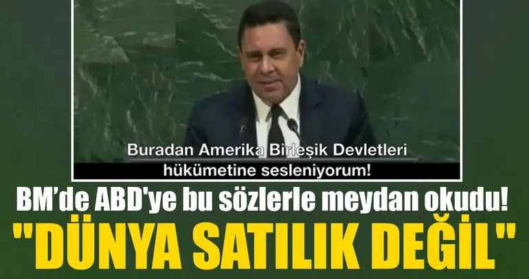 BM’de ABD’ye bu sözlerle meydan okudu!