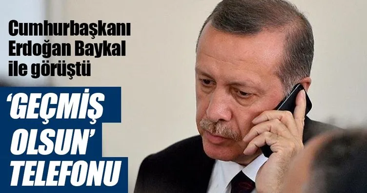 Cumhurbaşkanı Erdoğan, Deniz Baykal ile telefonda görüştü