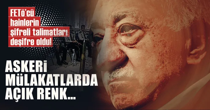 FETÖ üyelerine askeri mülakatta açık renk giyin talimatı