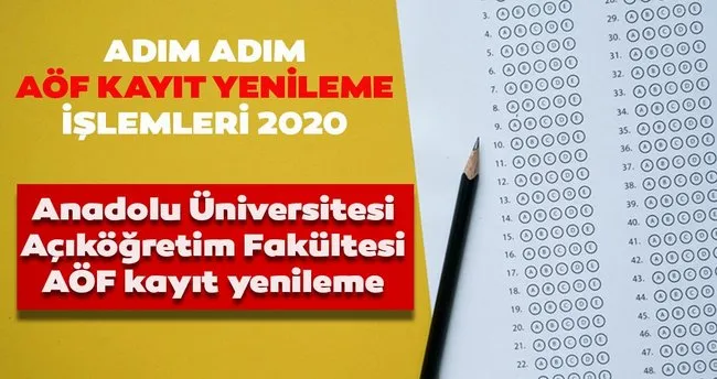 aof kayit yenileme nasil yapilir 2020 anadolu universitesi acikogretim fakultesi aof kayit yenileme ucreti ne kadar egitim haberleri
