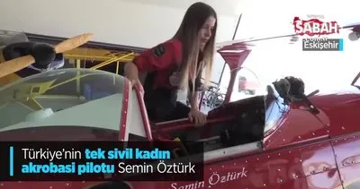Akrobasinin Türk kadın pilotu hayalini gerçekleştiriyor