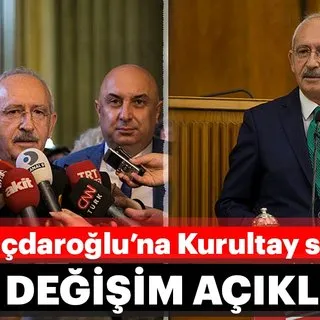 Son dakika: Kılıçdaroğlu'ndan flaş değişim açıklaması