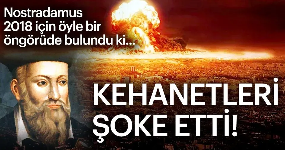 nostradamus un 2018 kehanetleri son
