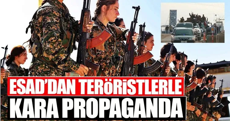 Esad’dan teröristlerle kara propaganda
