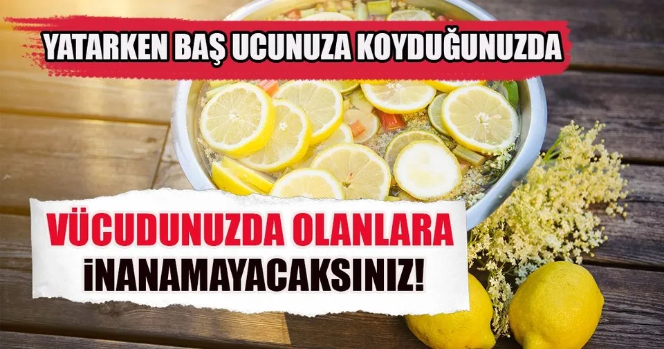 Yatarken Bas Ucunuza Limon Koydugunuzda Vucudunuzda Olanlara Inanamayacaksiniz Saglik Haberleri