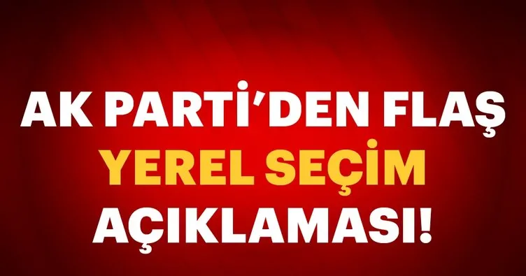 AK Parti’den son dakika yerel seçimde ittifak açıklaması