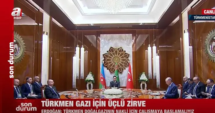 Son dakika: Avaza’da Üçlü Liderler Zirvesi! Başkan Erdoğan: Türkmen doğalgazının nakli için çalışmaya başlamalıyız