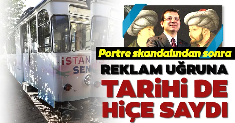 CHP’li İmamoğlu, reklam uğruna tarihi hiçe sayan bir iş daha yaptı!
