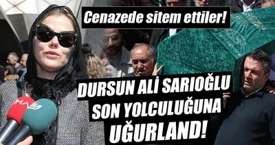 Usta oyuncu Dursun Ali Sarıoğlu son yolculuğuna uğurlandı