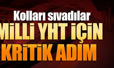 Milli YHT için kritik adım