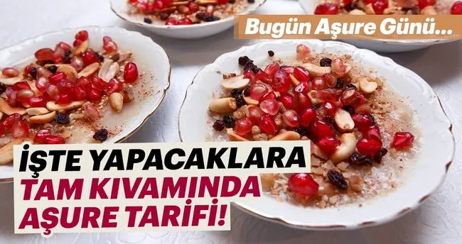 Tam kıvamında aşure tarifi! Lezzeti ve bereketiyle aşure yapımı ve malzemeleri...