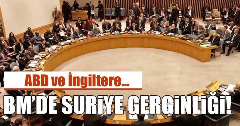 BM Güvenlik Konseyi’nde Suriye gerginliği
