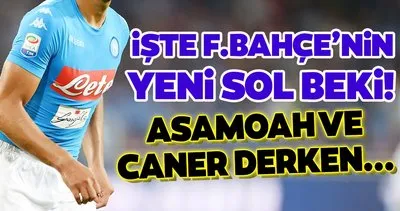 İşte Fenerbahçe’nin yeni sol beki! Asamoah ve Caner derken...