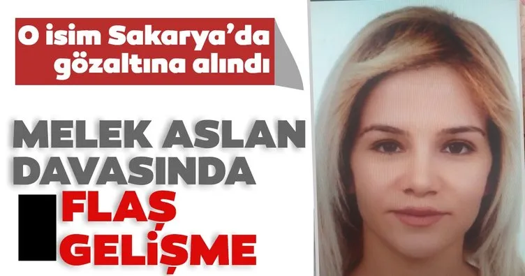 Son dakika: Melek Aslan’ın öldürülmesiyle davada flaş gelişme! Orhan Vatansever gözaltına alındı