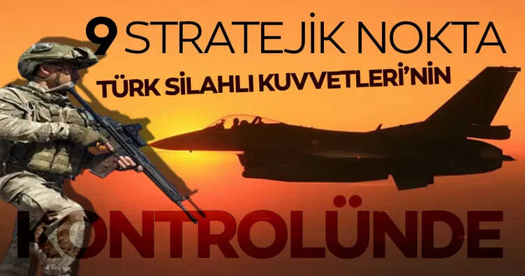 9 stratejik nokta TSK kontrolünde