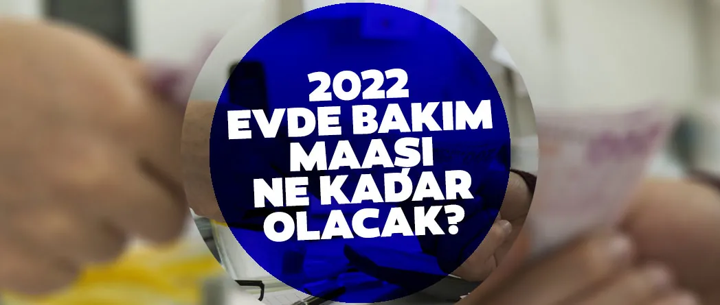 evde bakim maasi ne kadar kac tl oldu asgari ucret zammiyla engelli 65 yas ayligi evde bakim maasi ne kadar olacak son dakika haberler evde bakim maasi ne kadar kac tl oldu asgari ucret zammiyla engelli 65 yas ayligi evde bakim maasi ne kadar olacak son dakika haberler