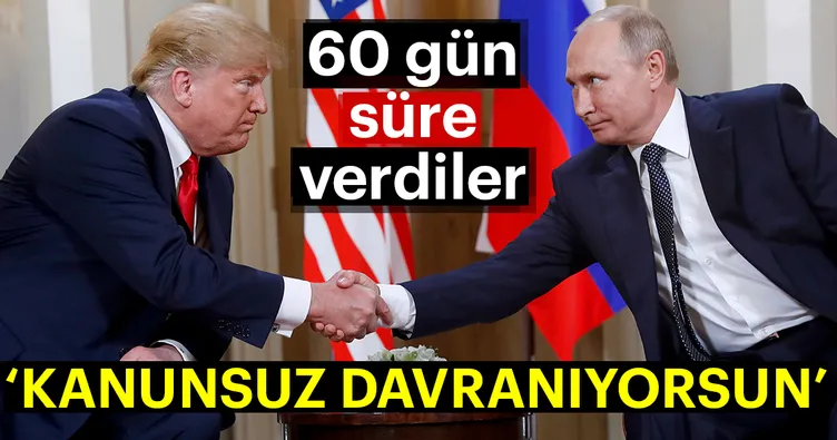 Son dakika: ABD’den Rusya’ya 60 gün mühlet