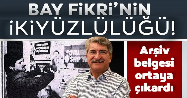 İşte Fikri Sağlar’ın ikiyüzlülüğü!