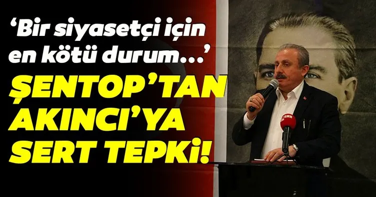 TBMM Başkanı Mustafa Şentop’tan KKTC Cumhurbaşkanı Mustafa Akıncı’ya sert tepki