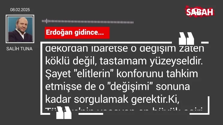 Salih Tuna | Erdoğan gidince...