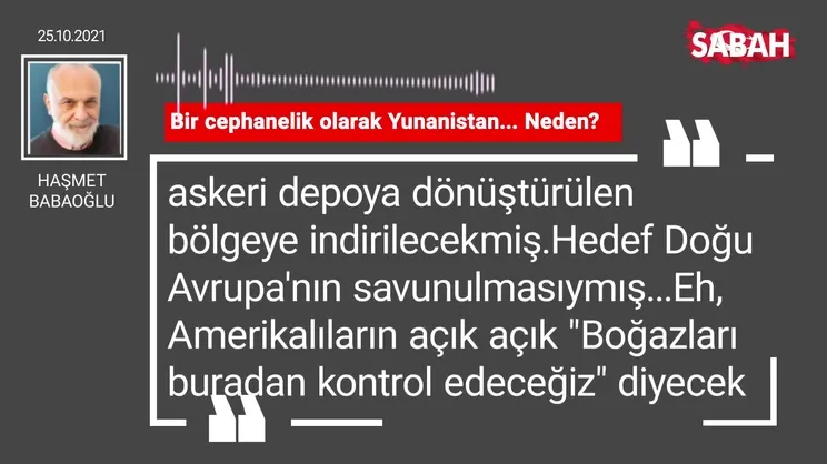 Haşmet Babaoğlu | Bir cephanelik olarak Yunanistan... Neden?