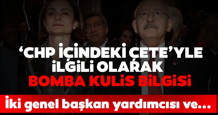 CHP'deki çete ile ilgili bomba kulis bilgisi!