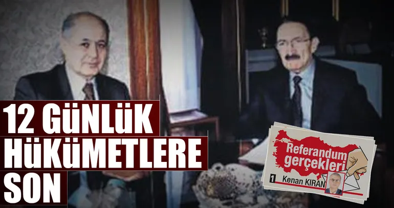 12 günlük hükümetlere son