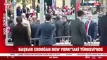 Başkan Recep Tayyip Erdoğan, New York’ta!