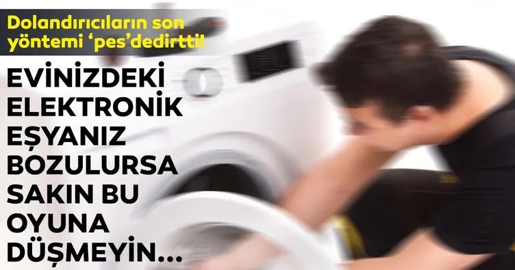 ’Yetkili servis’ oyunuyla dolandırıyorlar!