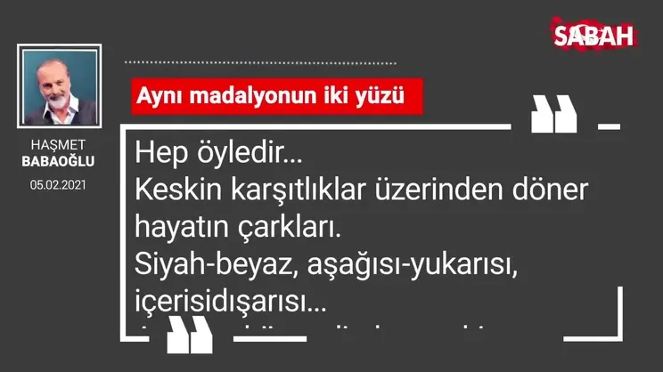 Haşmet Babaoğlu | Aynı madalyonun iki yüzü