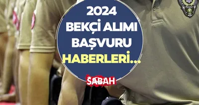 BEKÇİ ALIMI BAŞVURU EKRANI SON DURUM! 2024 EGM PA bekçi alımı ne zaman, şartları neler, hangi illerde alım var?