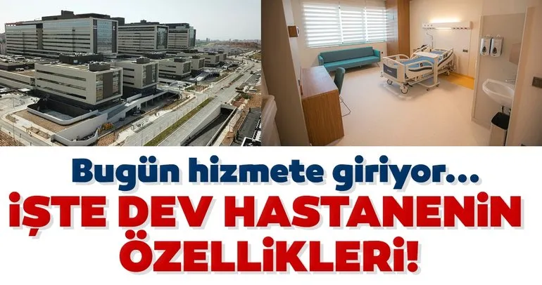 Bugün hizmete giriyor! İşte Başakşehir Çam ve Sakura Şehir Hastanesi’nin özellikleri