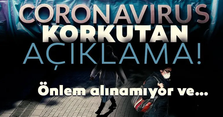 Son Dakika Haberi: Koronavirüs’te korkutan açıklama geldi! Ölü sayısı artıyor...