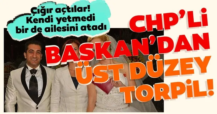 Aydın’ın CHP’li Başkanı Özlem Çerçioğlu’ndan üst düzey torpil!