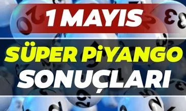 Süper Piyango sonuçları açıklandı! Milli Piyango 1 Mayıs Süper Piyango çekiliş sonuçları, bilet sorgulama ve MPİ sıralı tam liste BURADA…