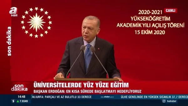 Son dakika: Cumhurbaşkanı Erdoğan'dan Akademik yıl açılışında 'Üniversiteler ne zaman açılıyor' sorusuna cevap | Video