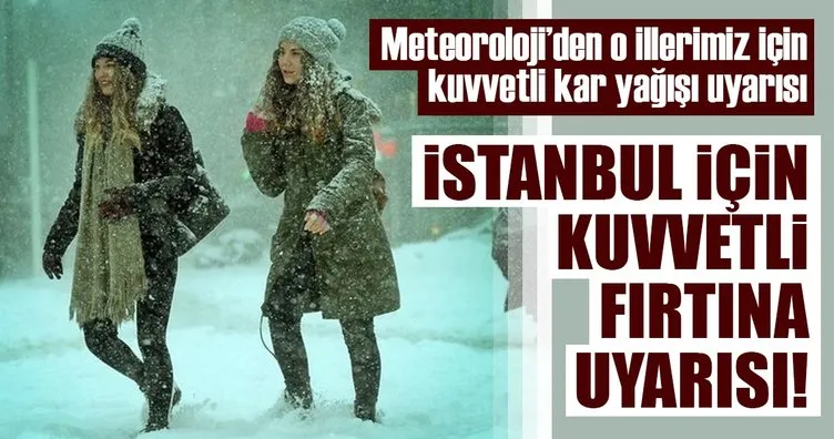 Meteoroloji’den o illerimize son dakika hava durumu uyarısı! İstanbul’da hava nasıl olacak?