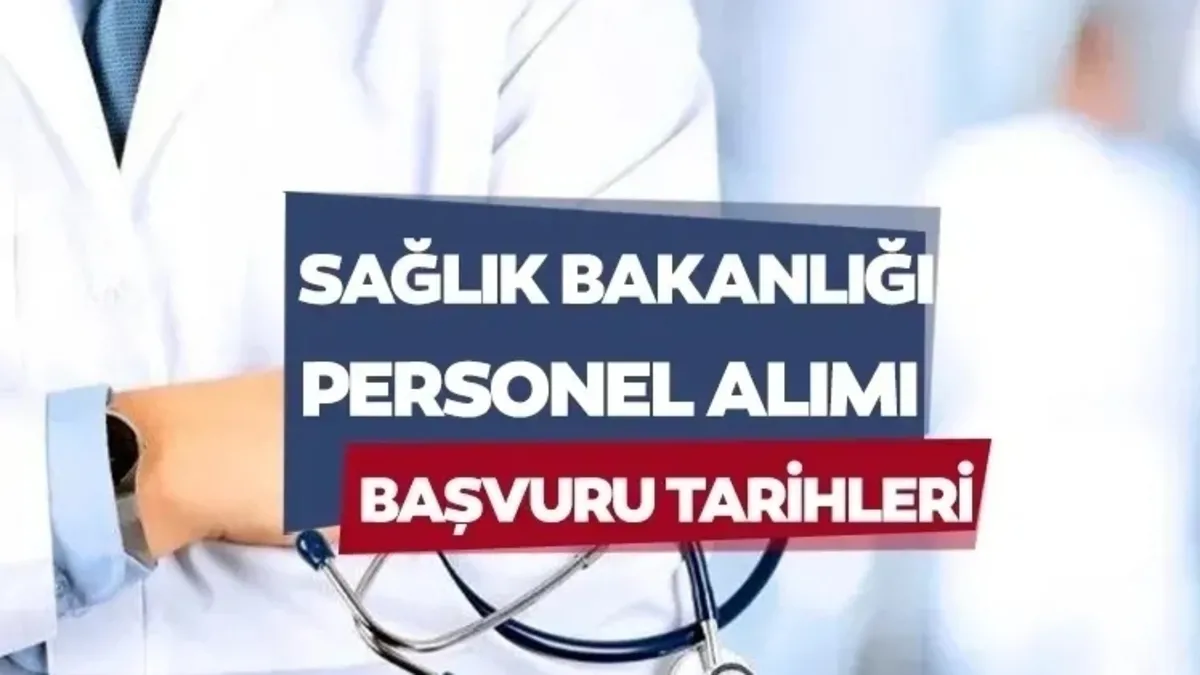 Sağlık Bakanlığı Personel Alımı Başvuru Takvimi: Sağlık Bakanlığı 26 bin 673 personel alımı başvuruları ne zaman?
