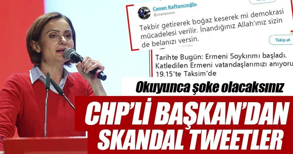 Canan Kaftancıoğlu'nun skandal tweetleri - Son Dakika Haberler