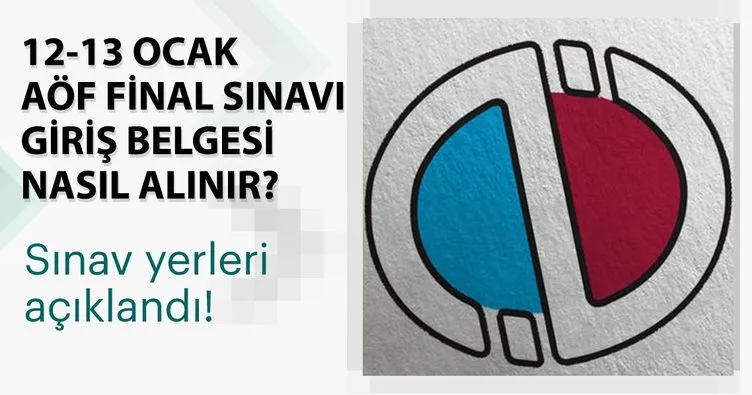 12-13 Ocak AÖF final sınav yerleri hemen sorgulama! Açıköğretim Fakültesi AÖF sınav giriş belgesi nasıl çıkartılır?