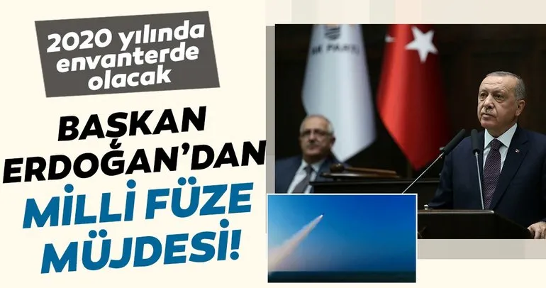 Son dakika: Başkan Erdoğan Milli füze Bozdoğan müjdesini verdi! 2020 yılında envanterde olacak!