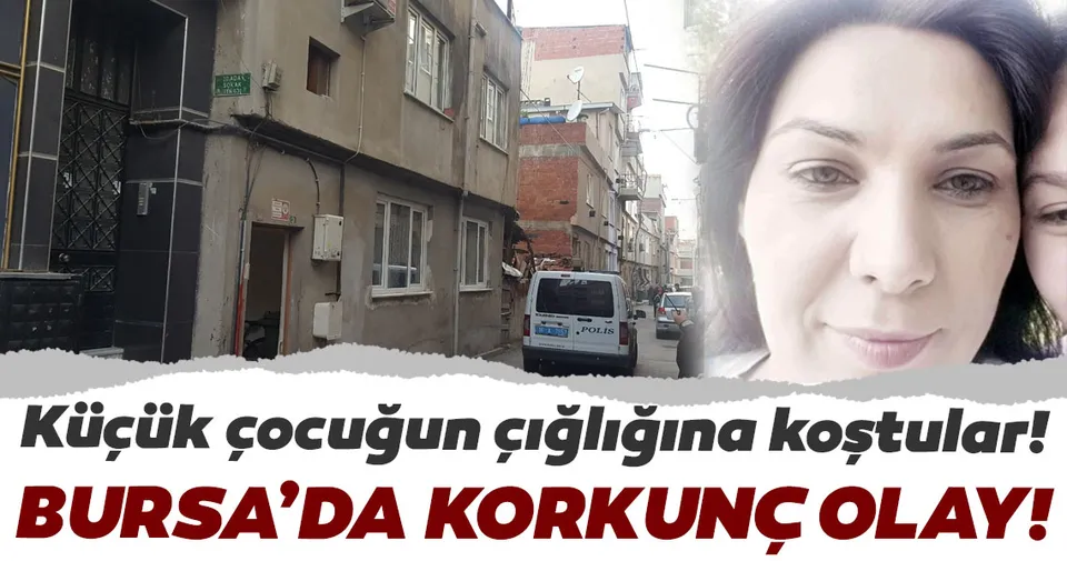 bursa dan kan donduran son dakika haberi okuldan donen cocuk vahsetle karsilasti son dakika yasam haberleri bursa dan kan donduran son dakika haberi okuldan donen cocuk vahsetle karsilasti son dakika yasam haberleri