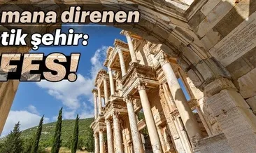 Zamana direnen antik şehir EFES